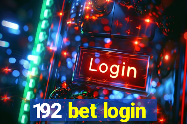 192 bet login